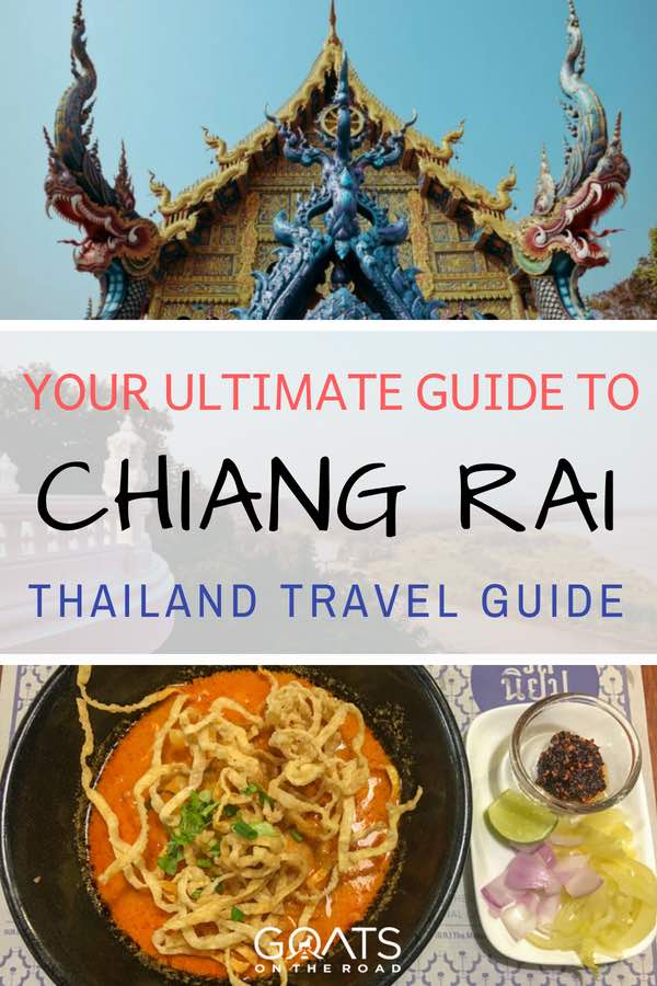 Blue temple and pad Thai with text overlay Your Ultimate Guide To Chiang Rai Thailand Travel Guide