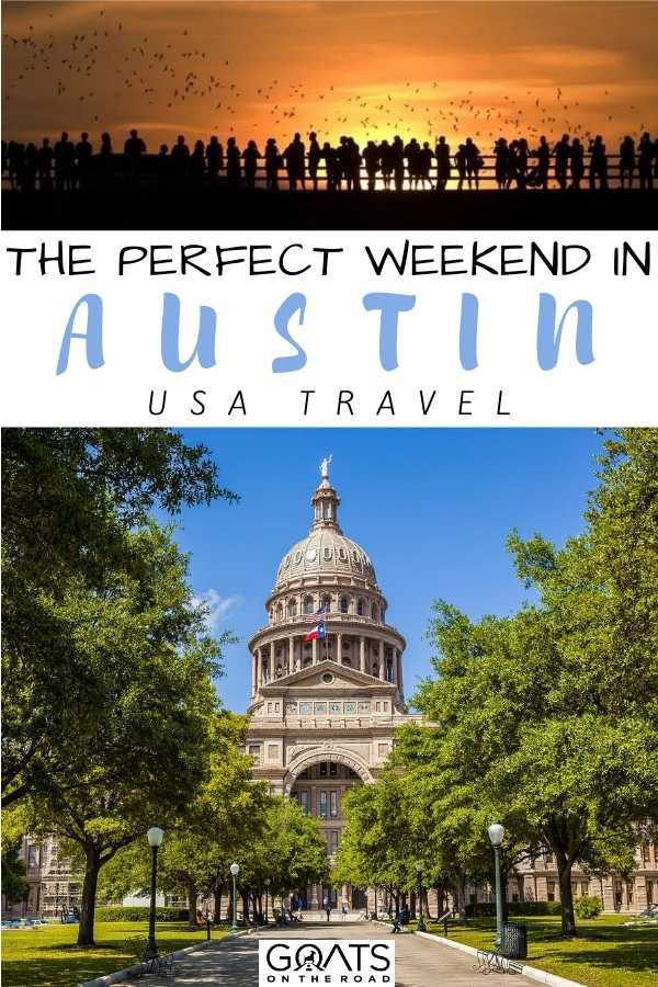 “The Perfect Weekend in Austin, TX