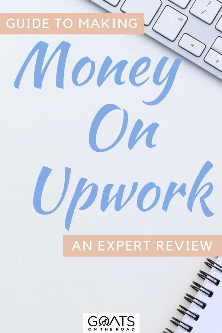 “Guide To Making Money On Upwork: An Expert Review
