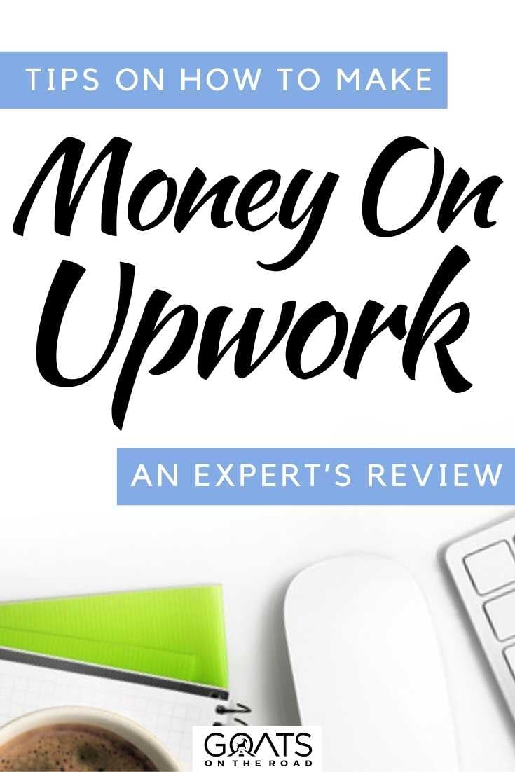 “Tips On How To Make Money On Upwork: An Expert’s Review