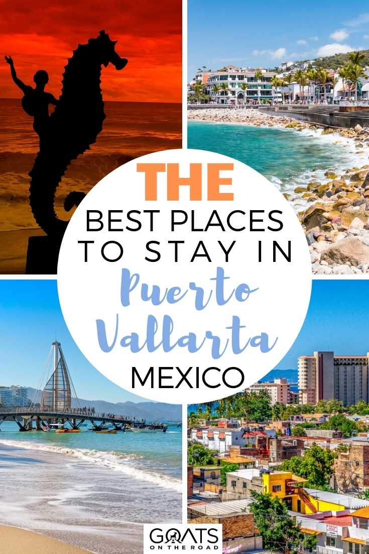 The Best Places To Stay in Puerto Vallarta, Mexico