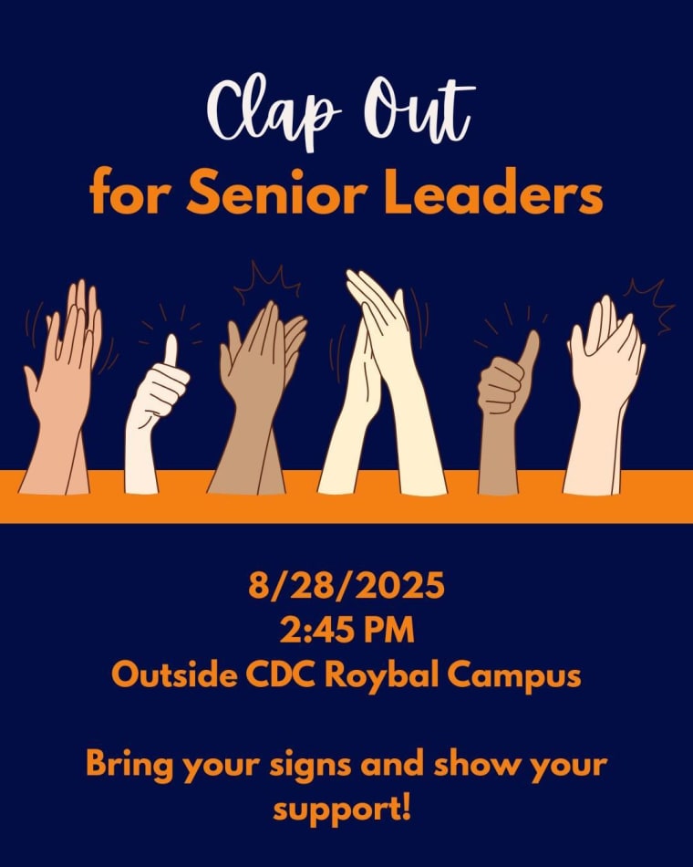 A poster with a illustration showing hands clapping together and text that reads "Clap out for senior leaders, 8/28/2025, 2:45PM, Outside CDC Roybal Campus, Bring your signs and show your support."