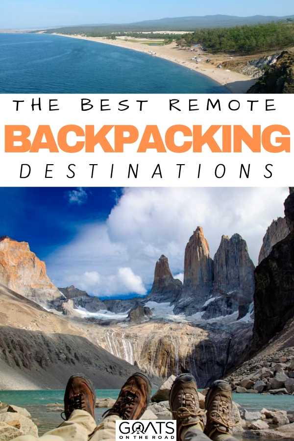 Wondering where to travel next? Here are some of the best backpacking destinations this year, that you won't want to miss! Start dreaming now of the ultimate backpacking journey! | #backpacking #backpacker #travelguide “The Best Remote Backpacking Destinations