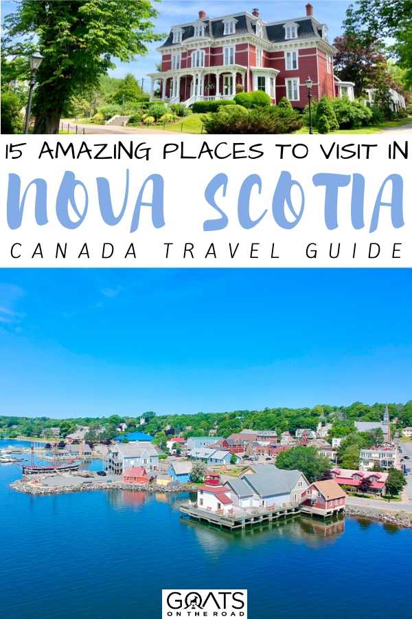 Looking to explore Nova Scotia? Here are 15 amazing places to visit in Nova Scotia! It's more than Halifax and Cape Breton. From Halifax to Pictou to Baddeck, so many beautiful places await for you to explore! | #bucketlists #novascotia #beautifuldestinations “15 Amazing Places To Visit in Nova Scotia